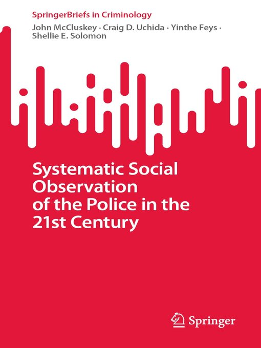 Title details for Systematic Social Observation of the Police in the 21st Century by John McCluskey - Available